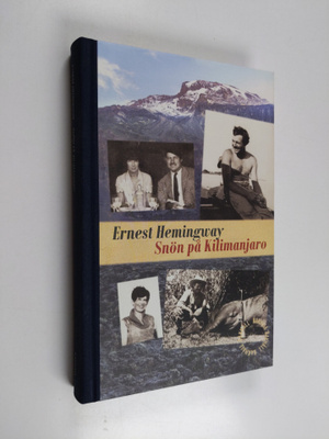 Ernest Hemingway : Snön på Kilimanjaro : noveller - Snön ...