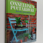 Johanna Vireaho : Onnellinen puutarhuri : haaveile, ideoi... - pikkukuva 1