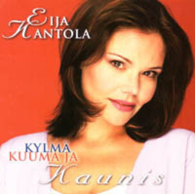 Eija Kantola - Kylmä, Kuuma ja Kaunis CD