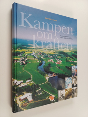 Svenolof Karlsson : Kampen om kraften : visioner, hjältar...