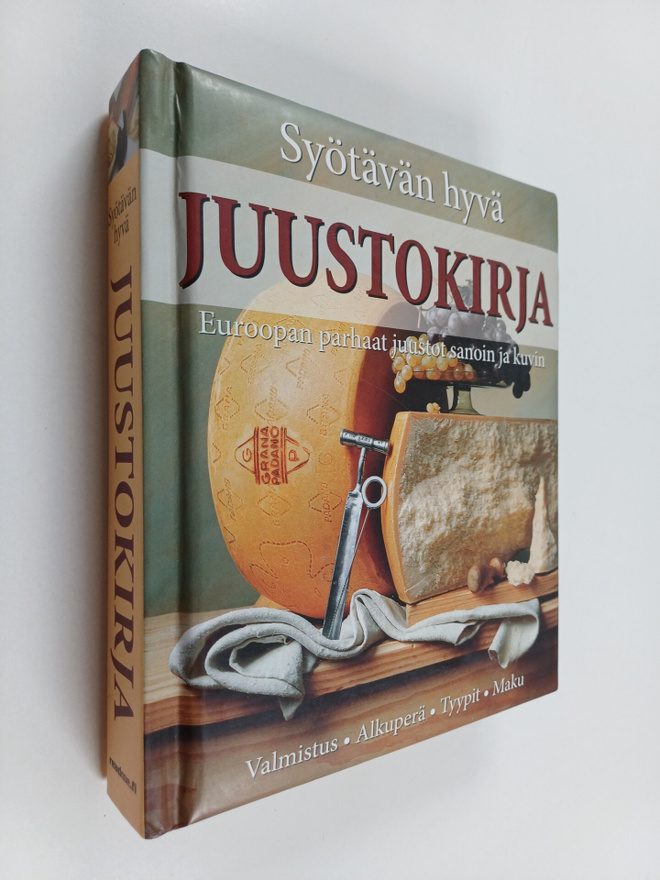 Anne Iburg : Syötävän hyvä juustokirja : valmistus, alkup...