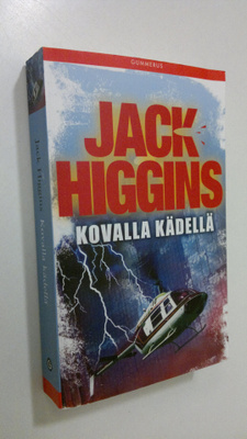 Jack Higgins : Kovalla kädellä