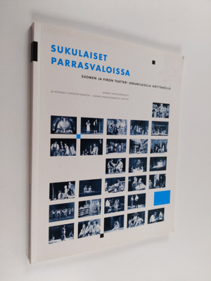 Sukulaiset parrasvaloissa : Suomen ja Viron teatteri unka...