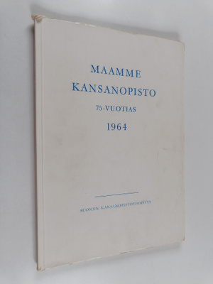 Maamme kansanopisto 75-vuotias 1964