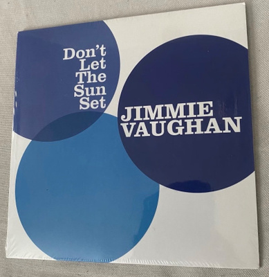 Jimmie Vaughan - Don’t Let The Sun Set (pt.1)/Don’t Let The