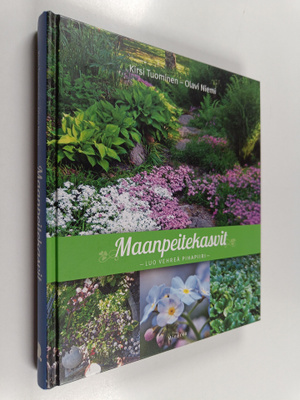 Kirsi Tuominen : Maanpeitekasvit : luo vehreä pihapiiri