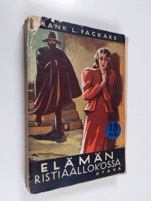Frank L. Packard : Elämän ristiaallokossa : romaani
