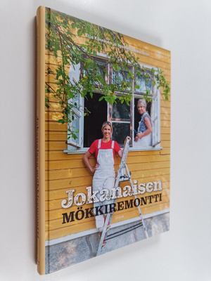 Ella Kanninen ym. : Jokanaisen mökkiremontti