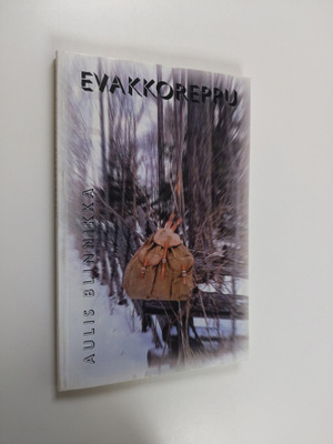 Aulis Blinnikka : Evakkoreppu : milloin minnekin Suistamo...