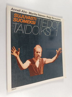 Raija Tervomaa ym. : Sujuvasti suomeksi Tiedot taidoiksi 1