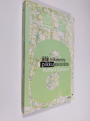 Richard Carlson : Älä hikeenny pikkuasioista