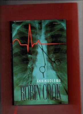 Robin Cook: Äkkikuolema.
