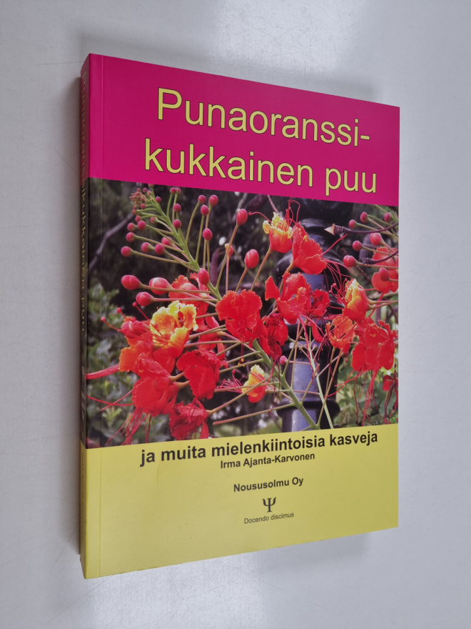 Irma Ajanta-Karvonen : Punaoranssikukkainen puu ja muita ...