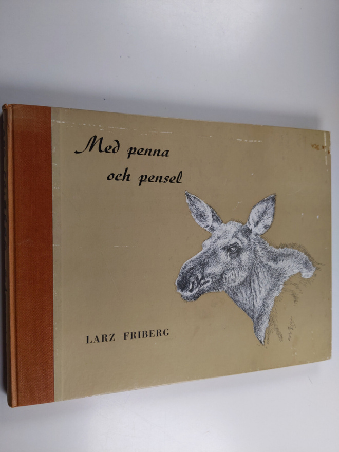 Larz Friberg : Med penna och pensel (signeerattu, numeroitu)