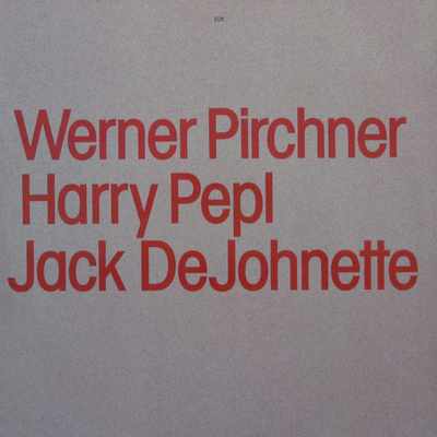Werner Pirchner / Harry Pepl / Jack DeJohnette - LP