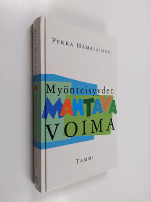 Pekka Hämäläinen : Myönteisyyden mahtava voima