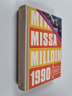 Mitä missä milloin 1990 : kansalaisen vuosikirja