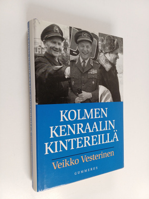 Veikko Vesterinen : Kolmen kenraalin kintereillä