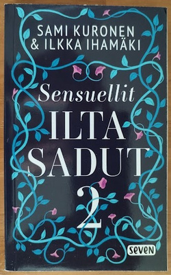 Sami Kuronen & Ilkka Ihamäki: Sensuellit iltasadut 2