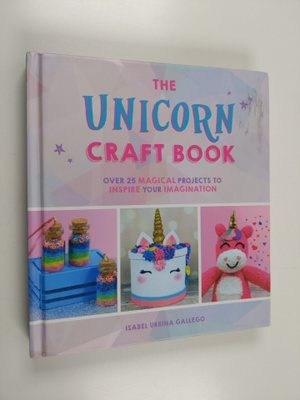 Isabel Urbina Gallego : The Unicorn Craftbook