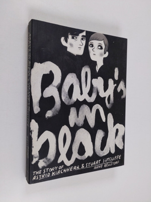 Arne Bellstorf : Baby's in black : Astrid Kirchherrin & S...
