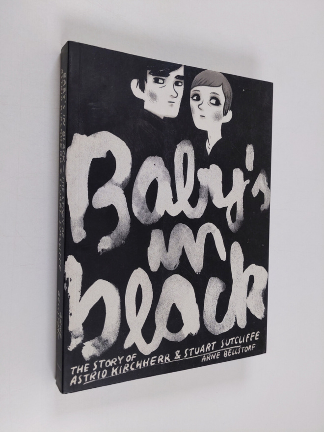 Arne Bellstorf : Baby's in black : Astrid Kirchherrin & S...