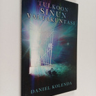 Daniel Kolenda : Tulkoon sinun valtakuntasi : usko ja ruk... - pikkukuva 1