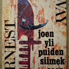[Kirja] ERNEST HEMINGWAY: JOEN YLI PUIDEN SIIMEKSEEN - pikkukuva 1