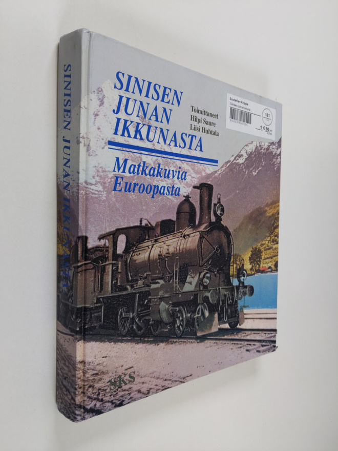 Hilpi ym. (toim.) Saure : Sinisen junan ikkunasta : matka...