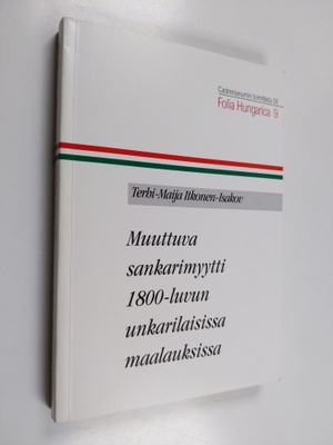 Terhi-Maija Itkonen-Isakov : Muuttuva sankarimyytti 1800-...