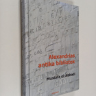 Mostafa El-Abbadi : Alexandrias antika bibliotek : dess l... - pikkukuva 1