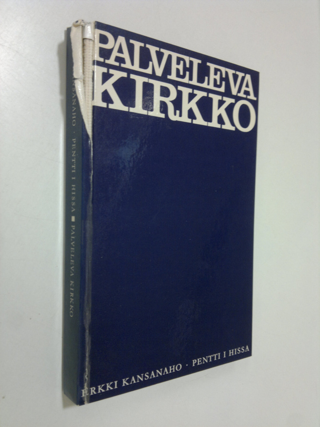 Erkki Kansanaho : Palveleva kirkko : diakonian oppikirja