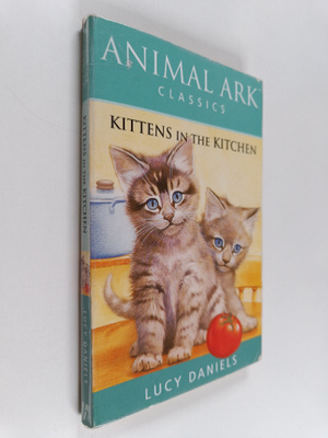 Lucy Daniels : Kittens in the Kitchen