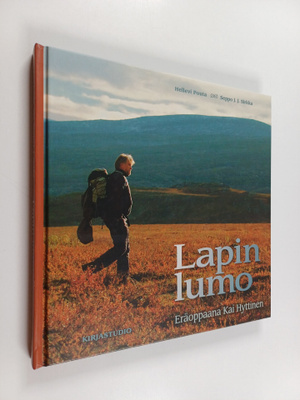 Hellevi Pouta ym. : Lapin lumo : eräoppaana Kai Hyttinen