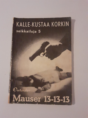 Kalle-Kustaa Korkin seikkailuja 5; Mauser 13-13-13