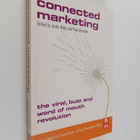 Justin Kirby : Connected marketing : the viral, buzz and ... - pikkukuva 1