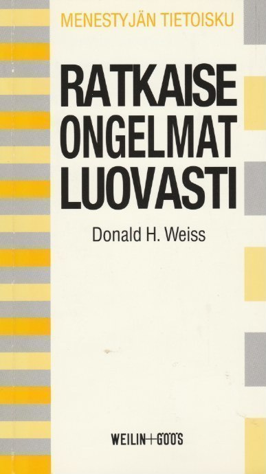 Donald H. Weiss: Ratkaise ongelmat luovasti