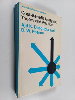 Ajit K. Dasgupta : Cost-benefit analysis : theory and pra...