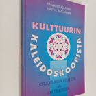 Päivikki Suojanen ym. : Kulttuurin kaleidoskoopista - kir... - pikkukuva 1