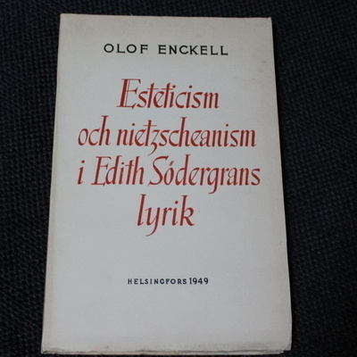Enckell - Esteticism och nietzscheanism i E Södergrans lyrik