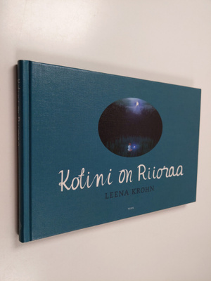 Leena Krohn : Kotini on Riioraa