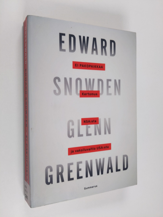 Glenn Greenwald : Edward Snowden : ei pakopaikkaa : kerto...