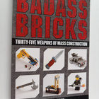 Jake Mackay : Badass Bricks : Thirty-Five Weapons of Mass... - pikkukuva 1