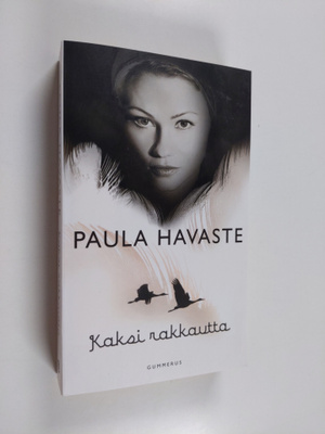 Paula Havaste : Kaksi rakkautta