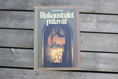 Erkki Piiroinen Rukoustulet palavat saarnoja esitelmiä ja D3