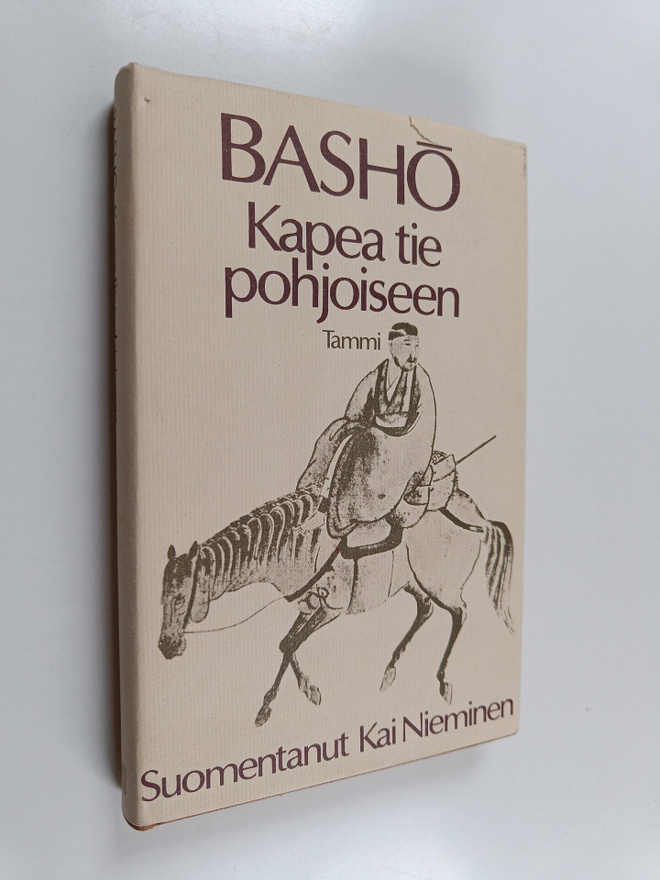 Basho : Kapea tie pohjoiseen ja muita matkakertomuksia