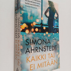 Simona Ahrnstedt : Kaikki tai ei mitään - pikkukuva 1