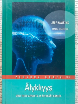 Älykkyys: Uusi tieto aivoista ja älykkäät koneet (sid.)