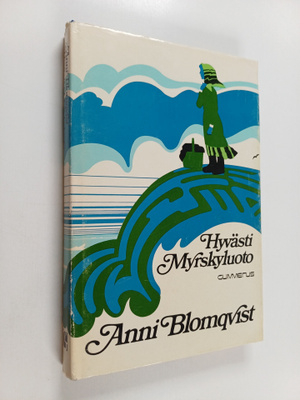 Anni Blomqvist : Hyvästi Myrskyluoto