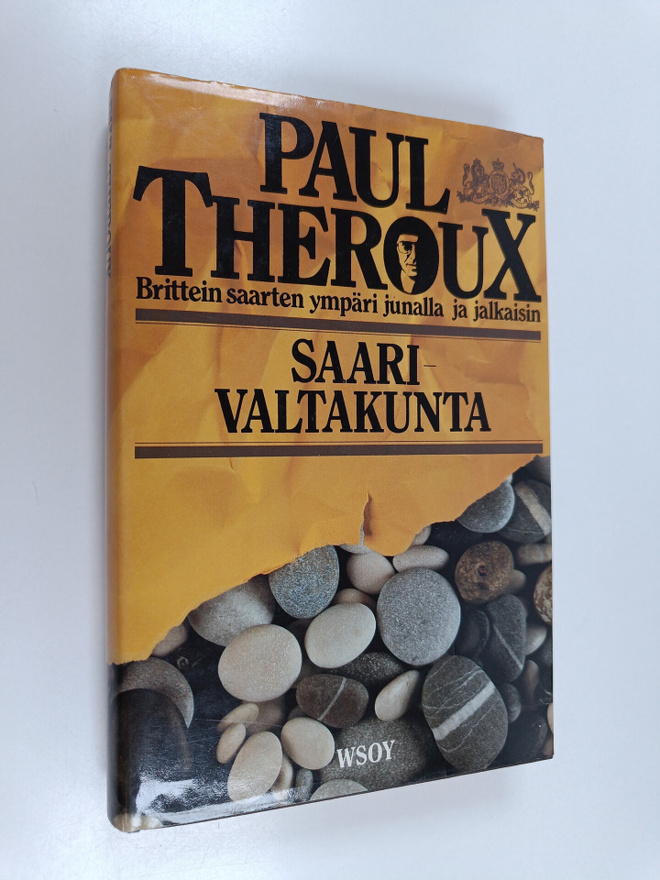 Paul Theroux : Saarivaltakunta : Brittein saarten ympäri ...